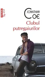Clubul putregaiurilor - Paperback brosat - Jonathan Coe