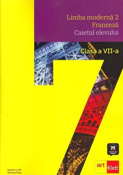 Limba modernă 2 - Franceză. Caietul elevului. Clasa a VII-a + CD - Paperback brosat - Mariana Popa, Sandra Lo-Ré