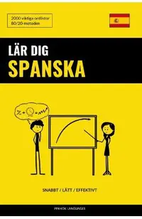 L�r dig Spanska - Snabbt / L�tt / Effektivt: 2000 viktiga ordlistor