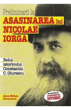 Preliminarii la asasinarea lui Nicolae Iorga