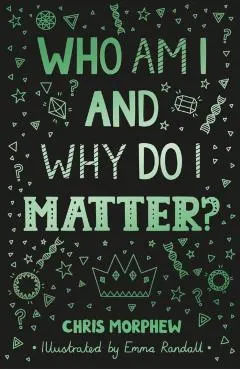 Who Am I and Why Do I Matter?