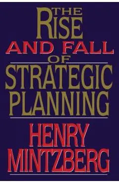 Rise and Fall of Strategic Planning