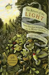 The Return of the Light: Twelve Tales from Around the World for the Winter Solstice