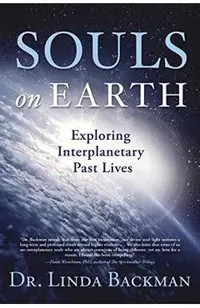 Souls on Earth: Exploring Interplanetary Past Lives
