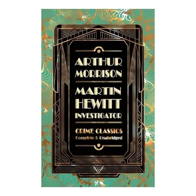 Martin Hewitt, Investigator
