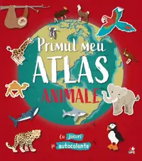 Primul meu atlas. Animale - Paperback brosat - ***