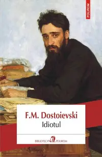 Idiotul - Paperback brosat - Feodor Mihailovici Dostoievski