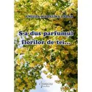 S-a dus parfumul florilor de tei...