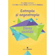 Entropia si negentropia. Dilema societatii