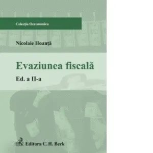 Evaziunea fiscala. Editia 2