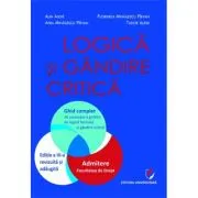 Logica si gandire critica. Ghid complet de rezolvare a grilelor de logica formala si gandire critica. Admitere la Facultatea de Drept, ed. a 3-a