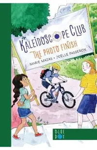 The Photo Finish: Kaleidoscope Club Series Book # 3