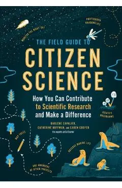 Field Guide to Citizen Science: How You Can Contribute to Sc