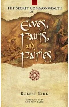 Secret Commonwealth of Elves, Fauns and Fairies