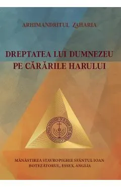 Dreptatea lui Dumnezeu pe cararile harului