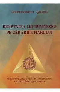 Dreptatea lui Dumnezeu pe cararile harului