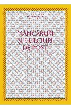 Mancaruri si dulciuri de post ed.4