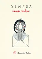 Rămâi cu bine. Scrisori către Lucilius