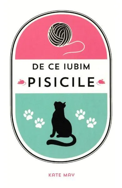 De ce iubim pisicile - Hardcover - Kate May