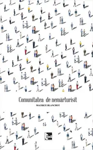 Comunitatea de nemărturisit - Paperback brosat - Maurice Blanchot