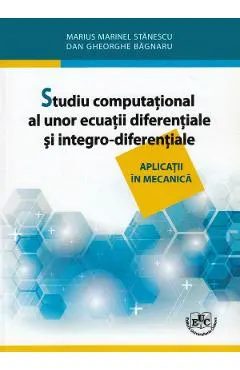 Studiu computational al unor ecuatii diferentiale si integro-diferentiale