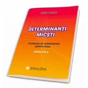 Determinanti micsti. Probleme de matematica pentru liceu. Editia a 2 -a