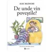 De unde vin povestile?