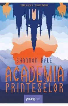 Academia printeselor. Seria Academia printeselor Vol.1