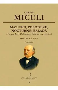 Mazurci, Poloneze, Nocturne, Balada. Opus 3, 4, 8, 10, 11, 19, 21 pentru pian