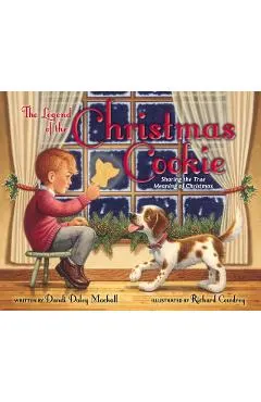 The Legend of the Christmas Cookie: Sharing the True Meaning of Christmas