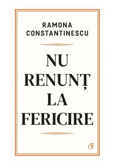 Nu renunt la fericire