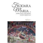 Fecioara Maria in literatura ortodoxa veche orientala
