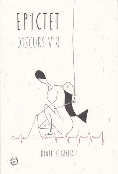 Diatribe. Cartea 1- Discurs Viu - Paperback brosat - Epictet