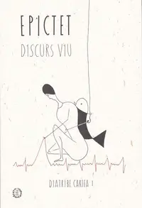 Diatribe. Cartea 1- Discurs Viu - Paperback brosat - Epictet