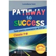 Pathway to Success. Teste pentru examenul de bilingv. Clasele 7-8