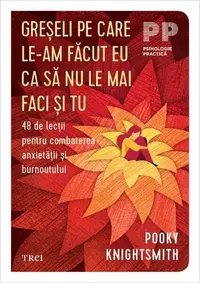 Greșeli pe care le-am făcut eu ca să nu le mai faci și tu - Paperback brosat - Dr. Pooky Knightsmith