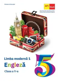 Limba modernă 1 - Engleză. Manual. Clasa a V-a (Cambridge) - Paperback brosat - Clare Kennedy, Chiara Soldi, Cristina Rusu, Diana Todoran