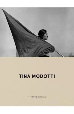 Tina Modotti: La Fábrica Essentials