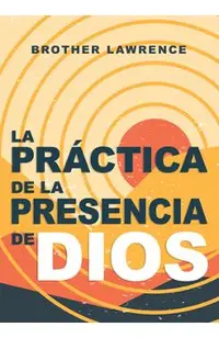 La Práctica de la Presencia de Dios