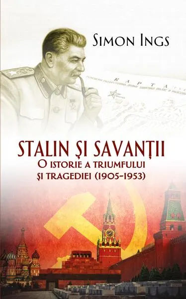 Stalin și savanții - Hardcover - Simon Ings