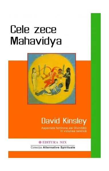 Cele zece Mahavidya - Paperback brosat - David Kinsley