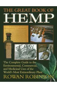 The Great Book of Hemp: The Complete Guide to the Environmental, Commercial, and Medicinal Uses of the World's Most Extraordinary Plant