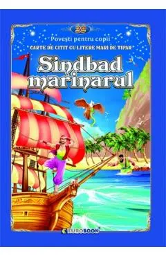 Sindbad marinarul. Carte de citit cu litere mari de tipar