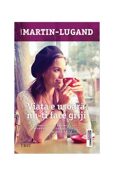 Viața e ușoară, nu-ți face griji - Paperback brosat - Agnès Martin-Lugand