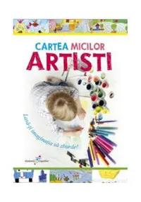 Cartea micilor artiști - Paperback - Roxana Geantă