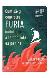 eBook Cum sa-ti controlezi furia inainte de a te controla ea pe tine