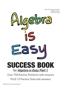 Algebra is Easy Part 1 SUCCESS BOOK