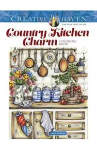 Creative Haven Country Kitchen Charm Coloring Book