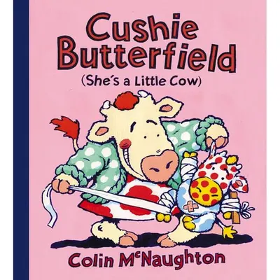 Cushie Butterfield (She's a Little Cow)