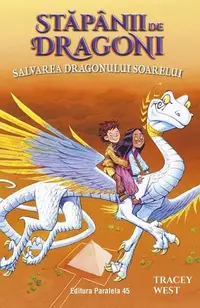 Stăpânii de Dragoni. Salvarea Dragonului Soarelui (Vol. 2) - Paperback brosat - Tracey West
